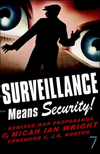 Stock image for Surveillance Means Security : Remixed War Propaganda for sale by Better World Books