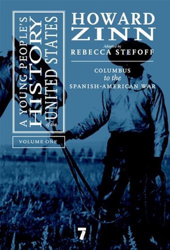 Beispielbild fr A Young People's History of the United States, Volume 1 Vol. 1 : Columbus to the Spanish-American War zum Verkauf von Better World Books