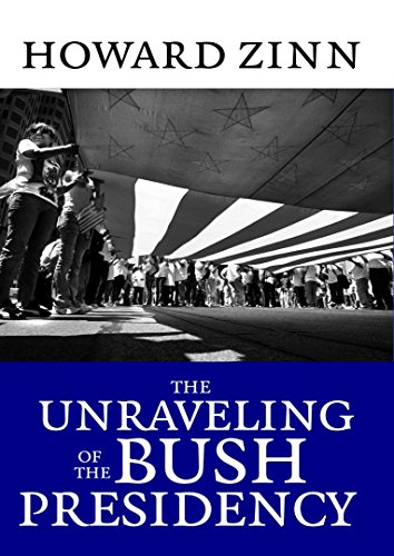9781583227695: The Unraveling of the Bush Presidency