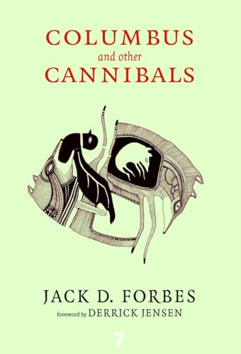 Imagen de archivo de Columbus and Other Cannibals: The Wetiko Disease of Exploitation, Imperialism, and Terrorism a la venta por -OnTimeBooks-