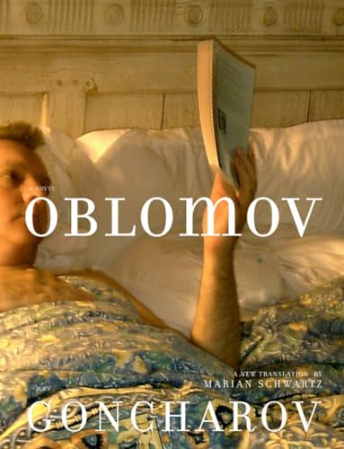 Oblomov: A Novel - Goncharov, Ivan, Mikhail Shishkin und Marian Schwartz