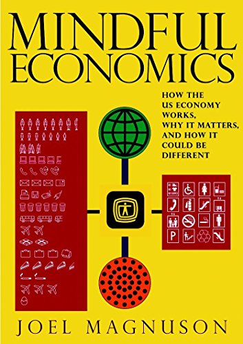 Beispielbild fr Mindful Economics : How the U. S. Economy Works, Why It Matters, and How It Could Be Different zum Verkauf von Better World Books