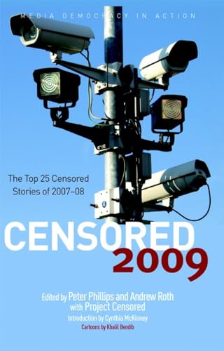 Imagen de archivo de Censored 2009: The Top 25 Censored Stories of 2007#08 (Censored: The News That Didn't Make the News -- The Year's Top 25 Censored Stories) a la venta por Once Upon A Time Books