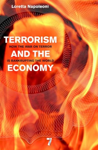 Imagen de archivo de Terrorism and the Economy: How the War on Terror is Bankrupting the World a la venta por SecondSale