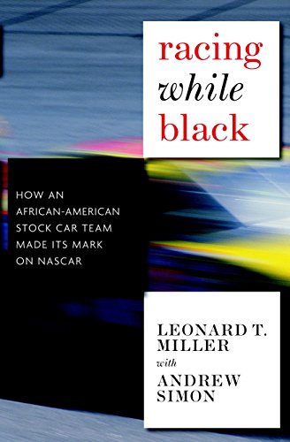9781583228968: Racing While Black : How an African-American Stock Car Team Made its Mark on NASCAR