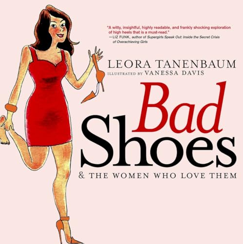 Beispielbild fr Bad Shoes & The Women Who Love Them zum Verkauf von SecondSale