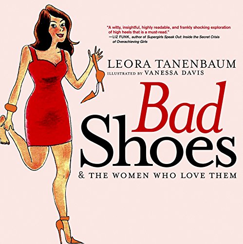 Stock image for Bad Shoes & The Women Who Love Them for sale by SecondSale