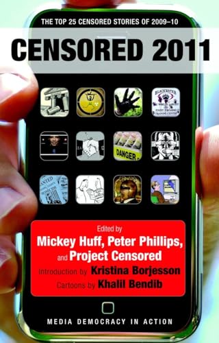 Stock image for Censored 2011 : The Top 25 Censored Stories Of 2009#10 for sale by Better World Books