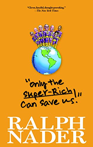 Beispielbild fr Only the Super-Rich Can Save Us! zum Verkauf von Better World Books