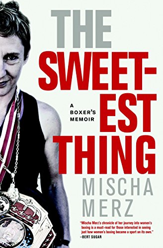 9781583229286: The Sweetest Thing: A Boxer's Memoir