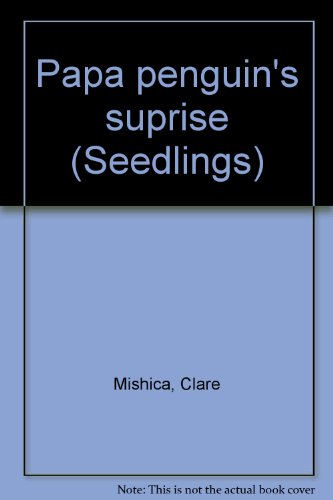 Beispielbild fr Papa penguin's suprise (Seedlings) zum Verkauf von SecondSale