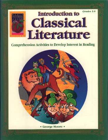 Classical Literature, Grades 5-8 (9781583240106) by George Moore
