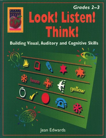 Stock image for Look! Listen! Think!, Grades 2-3: Building Visual, Auditory and Cognitive Skills for sale by ThriftBooks-Dallas