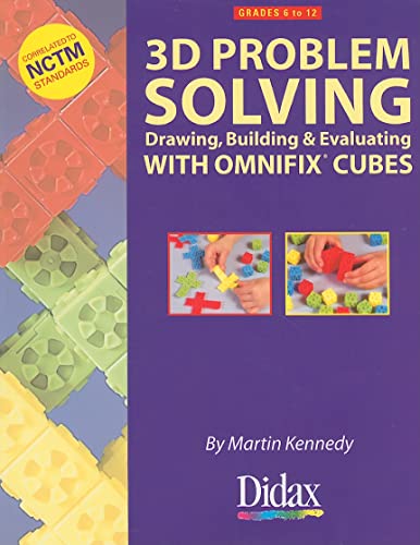9781583240427: 3D Problem Solving, Grades 6 to 12: Drawing, Building & Evaluating with Omnifix Cubes