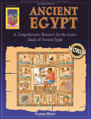 Beispielbild fr Ancient Egypt, Grades 4-7: A Comprehensive Resource for the Active Study of Ancient Egypt (High Interest Social Studies) zum Verkauf von SecondSale