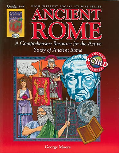 9781583241097: Ancient Rome, Grades 4-7: A Comprehensive Resource for the Active Study of Ancient Rome (High Interest Social Studies)