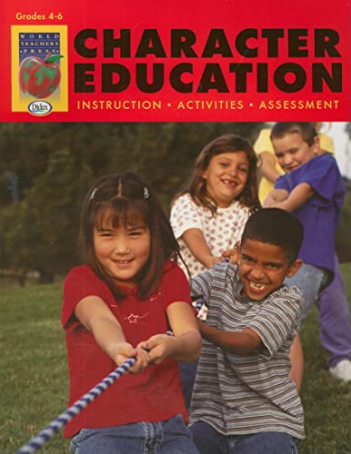 9781583242421: Character Education, Grades 4-6: Instruction, Activities, Assessment (Character Education (Didax))