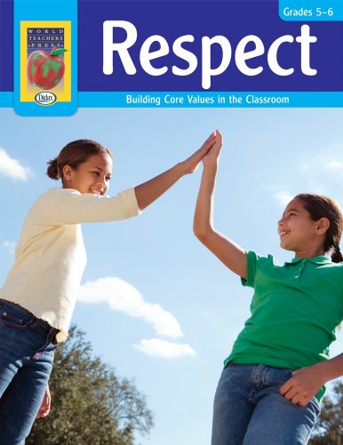 Imagen de archivo de Respect, Grades 5-6: Building Core Values in The Classroom a la venta por Bookmans