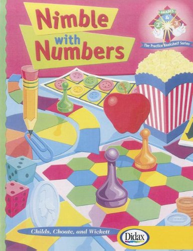 Nimble with Numbers, Grades 2-3: Engaging Math Experiences to Enhance Number Sense and Promote Practice (Practice Bookshelf) (9781583243428) by Leigh Childs; Laura Choate; Karen Jenkins