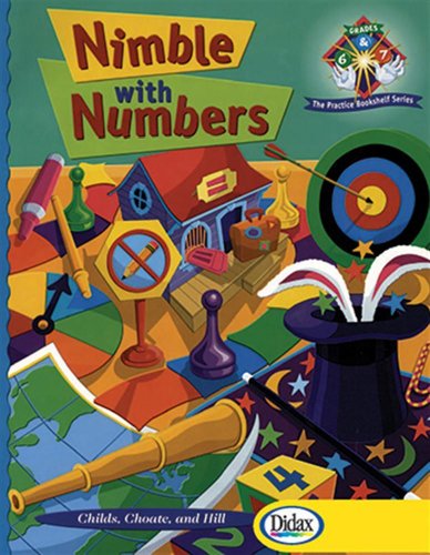 Nimble with Numbers, Grades 6-7: Engaging Math Experiences to Enhance Number Sense and Promote Practice (Practice Bookshelf) (9781583243466) by Leigh Childs; Laura Choate; Karen Jenkins