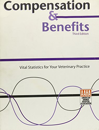 9781583260531: Compensation & Benefits: Vital Statistics for Your Veterinary Practice