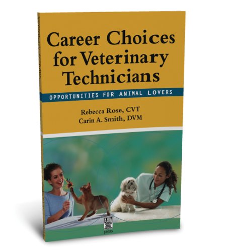 9781583261057: Career Choices for Veterinary Technicians: Opportunities for Animal Lovers