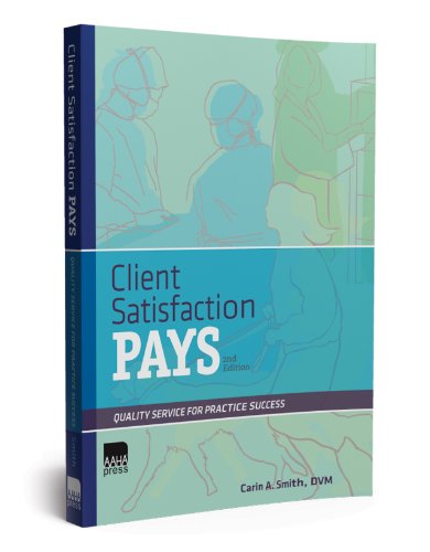 Beispielbild fr Client Satisfaction Pays : Quality Service for Practice Success zum Verkauf von Better World Books