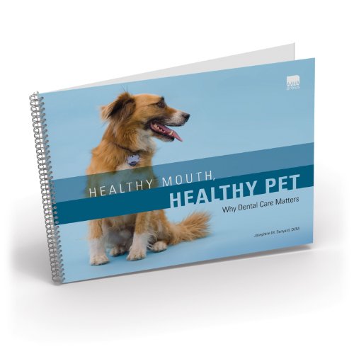 Healthy Mouth, Healthy Pet: Why Dental Care Matters (9781583261897) by Josephine M. Banyard; DVM