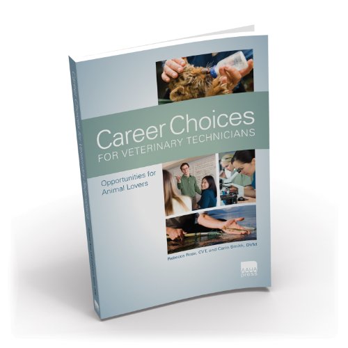 Imagen de archivo de Career Choices For Veterinary Technicians: Opportunities for Animal Lovers, Revised First Edition a la venta por Textbooks_Source