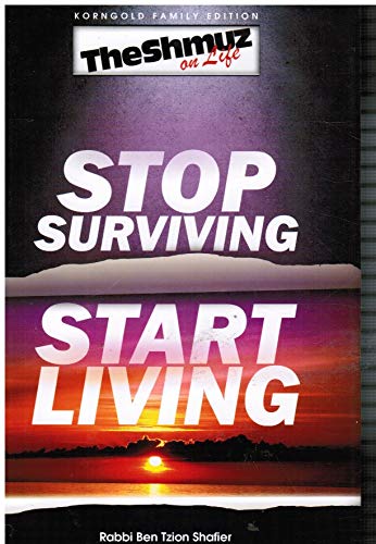 Stock image for The Shmuz on Life: Stop Surviving, Start Living for sale by Books for Life