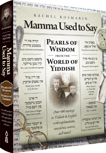 Stock image for Mamma Used to Say: Pearls of Wisdom from the World of Yiddish (English, Yiddish and Yiddish Edition) for sale by SecondSale