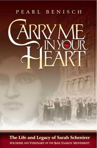 Beispielbild fr Carry Me in Your Heart: The Life and Legacy of Sarah Schenirer, Founder and Visionary of the Bais Yaakov Movement zum Verkauf von Revaluation Books