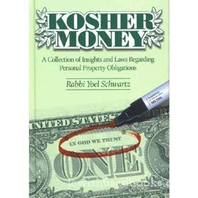 9781583306475: Kosher Money: A Colllection Of Insights And Laws Regarding Personal Property Obligations