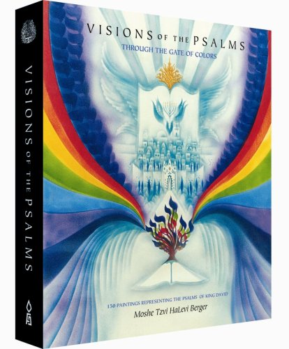 9781583307236: Visions Of The Psalms Through The Gate Of Colors: 150 Paintings Representing The Psalms Of King David