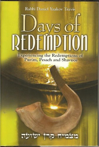 Beispielbild fr Days of Redemption: Experiencing the Redemptions of Purim, Pesach and Shavuos zum Verkauf von online-buch-de