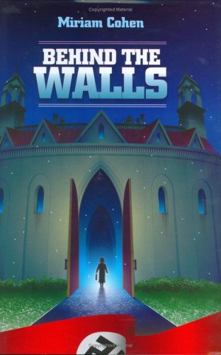 Behind the Walls (9781583308790) by Miriam Cohen