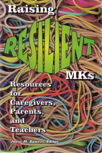 Raising Resilient MKs: Resource for Caregivers, Parents, and Teachers.