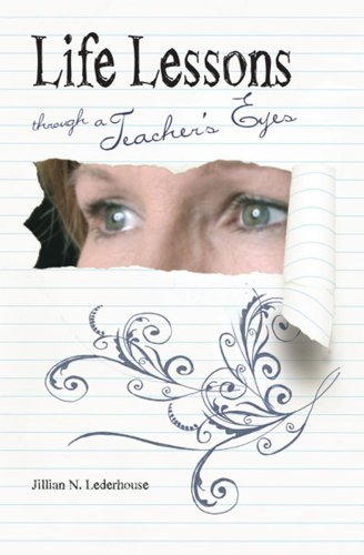 Stock image for Life Lessons Through a Teachers Eyes for sale by Blue Vase Books