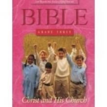 Beispielbild fr Third Grade Bible: Christ and His Church (Elementary Bible Series) zum Verkauf von Textbook Pro