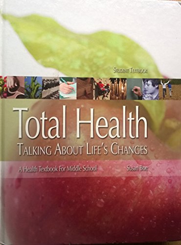 Beispielbild fr Total Health: Talking About Life S Changes: A Health Textbook For Middle School **2005 EDITION** zum Verkauf von GoldenWavesOfBooks
