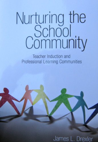 Beispielbild fr Nurturing the School Community : Teacher Induction and Professional Learning Communities zum Verkauf von Better World Books