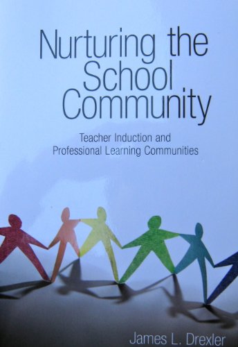 Stock image for Nurturing the School Community : Teacher Induction and Professional Learning Communities for sale by Better World Books