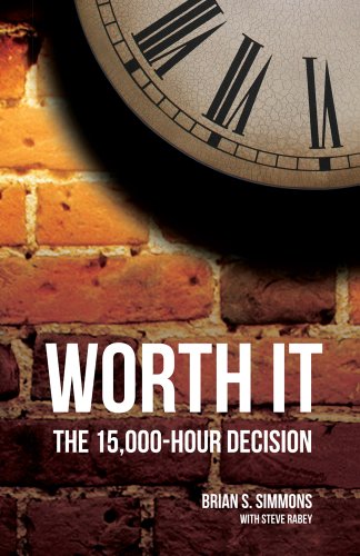 Beispielbild fr Worth It - the 15,000-Hour Decision zum Verkauf von SecondSale