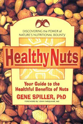 Stock image for Healthy Nuts: Your Guide to the Healthful Benefits of Nuts for sale by SecondSale