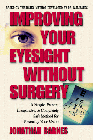 Improving Your Eyesight Without Surgery (9781583330401) by Barnes, Jonathan