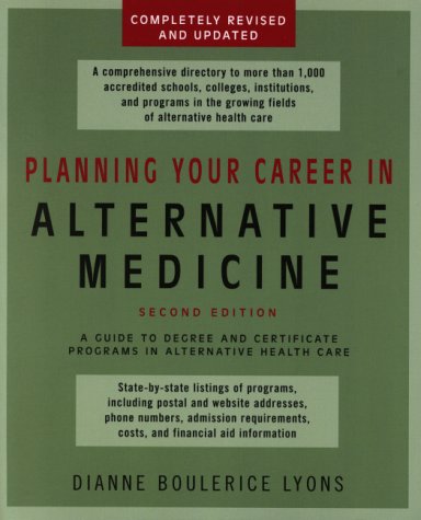 Beispielbild fr Planning Your Career in Alternative Medicine : A Guide to Degree and Certificate Programs in Alternative Healthcare zum Verkauf von Better World Books