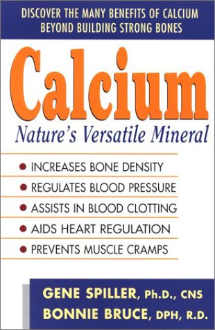 Stock image for Calcium : Nature's Bone Builder for sale by Better World Books