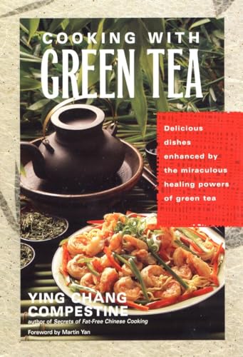 Stock image for Cooking with Green Tea: Delicious dishes enhanced by the miraculous healing powers of green tea for sale by Once Upon A Time Books