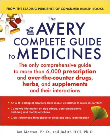 Imagen de archivo de The Avery Complete Guide to Medicines a la venta por Better World Books