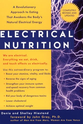Beispielbild fr Electrical Nutrition: A Revolutionary Approach to Eating That Awakens the Body's Natural Electrical Energy zum Verkauf von Veronica's Books